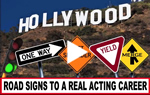 Road Signs to a real acting career